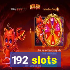 192 slots